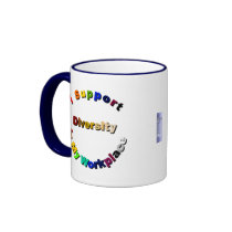 Support Diversity in My Workplace Mug by diversityjustis Support Diversity in My Workplace Mug