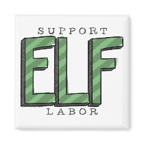 Support Elf Labor magnet