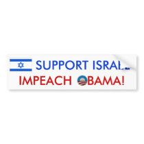 Support Israel! Impeach Obama! bumper sticker bumper stickers by backitupwithfacts Support Israel! Impeach Obama! bumper sticker bumper stickers