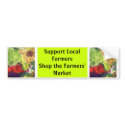 Support Local Farmers, Shop the Farmers' Market bumper stickers by sharonfosterart Support Local Farmers, Shop the Farmers' Market bumper stickers