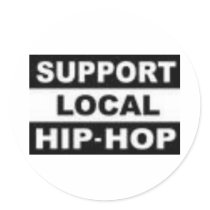 support local hip hop stickers by jaylee44310 support local hip hop stickers
