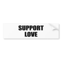 SUPPORT LOVE BUMPER STICKER