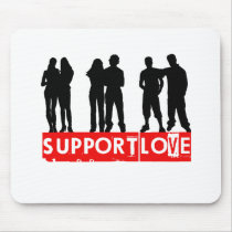 Support Love mousepads by gay_pride Support Love mousepads
