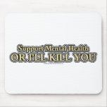Support Mental Health mousepads