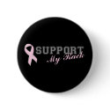 Support My Rack Breast Cancer Button by PinkRibbon Support My Rack Breast Cancer Button