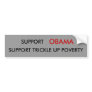 SUPPORT , OBAMA, SUPPORT TRICKLE UP POVERTY