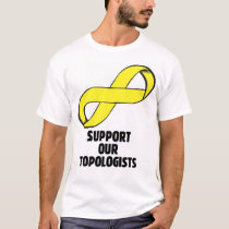 Support Our Topologists t-shirts