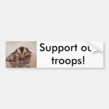 Support our troops - sugar gliders bumper stickers