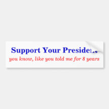 Support the Prez! Bumper Stickers
