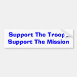 Support The TroopsSupport The Mission Bumper Sticker