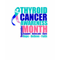 Support Thyroid Cancer Awareness Month t-shirts