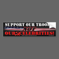 SUPPORT  TROOPS NOT CELEBRITIES bumper stickers