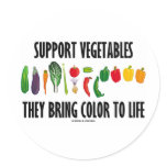 Support Vegetables They Bring Color To Life Round Sticker