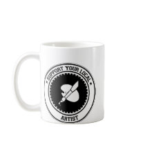 Support Your Local Artist mugs by 1000suns Support Your Local Artist mugs