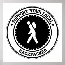 Support Your Local Backpacker Posters
