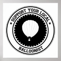Support Your Local Balloonist Poster