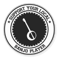 Support Your Local Banjo Player Round Stickers