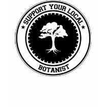 Support Your Local Botanist t-shirts by 1000suns Support Your Local Botanist t-shirts