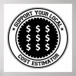 Support Your Local Cost Estimator Posters