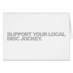 Support Your Local DJ cards