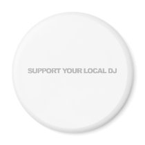 Support Your Local DJ magnets by HOTDJGEAR Support Your Local DJ magnets