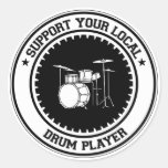 Support Your Local Drum Player Round Stickers