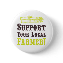 Support Your Local Farmer! Button