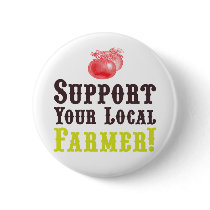 Support Your Local Farmer! Button