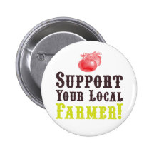 Support Your Local Farmer! Button
