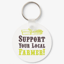 Support Your Local Farmer! Keychain by ericar70 Support Your Local Farmer! Keychain