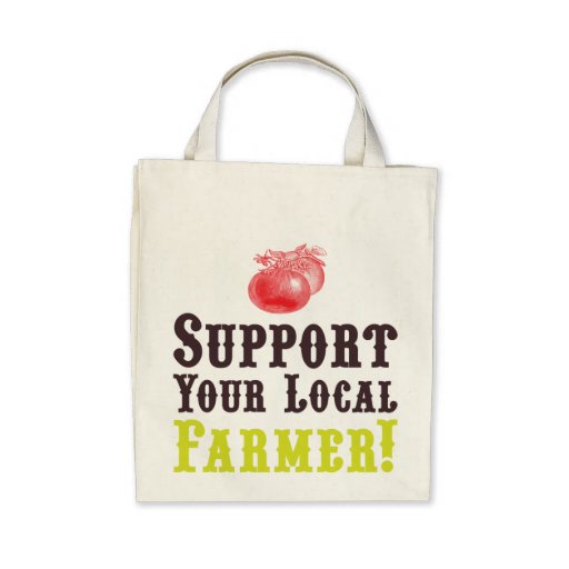 Support Your Local Farmer! Organic Tote Bag
