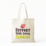 Support Your Local Farmer! Tote bags