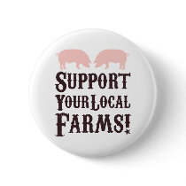 Support Your Local Farms! Button