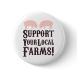 Support Your Local Farms! Button