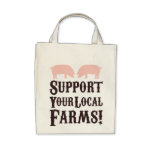 Support Your Local Farms! Organic Tote bags