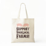 Support Your Local Farms! Tote bags