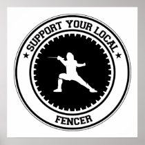 Support Your Local Fencer Poster