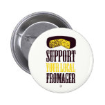 Support Your Local Fromager Button buttons