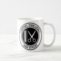 Support Your Local Hair Stylist Coffee Mugs