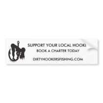 SUPPORT YOUR LOCAL HOOKERS bumper stickers by jlevitt22 SUPPORT YOUR LOCAL HOOKERS bumper stickers