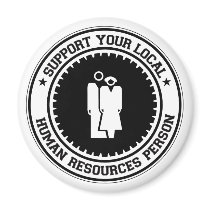 Support Your Local Human Resources Person magnets