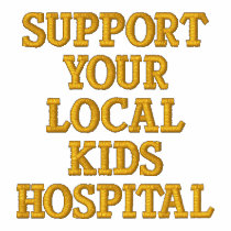 Support your Local KIDS Hospital embroidered shirts