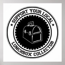 Support Your Local Lunchbox Collector Print