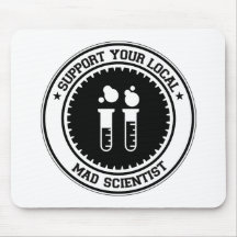 Support Your Local Mad Scientist Mouse Pad