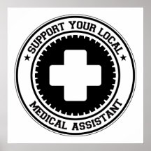 Support Your Local Medical Assistant Poster