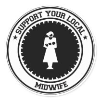 Support Your Local Midwife stickers by 1000suns Support Your Local Midwife stickers