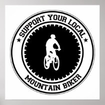 Support Your Local Mountain Biker Print