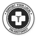 Support Your Local Phlebotomist stickers