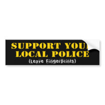 Support Your Local Police Bumper Sticker bumper stickers