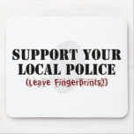 Support Your Local Police mousepads